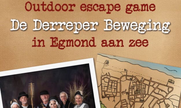 De Derreper Beweging; een unieke escapegame in Egmond aan Zee