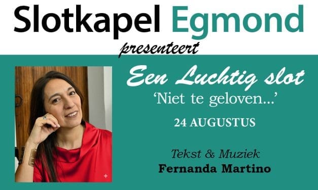 ‘Niet te geloven…’ – Muziek en Poëzie in de Slotkapel