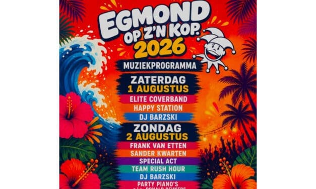 31 juli – 2 aug: Egmond op z’n Kop – vier dagen feest voor jong en oud in Egmond-Binnen